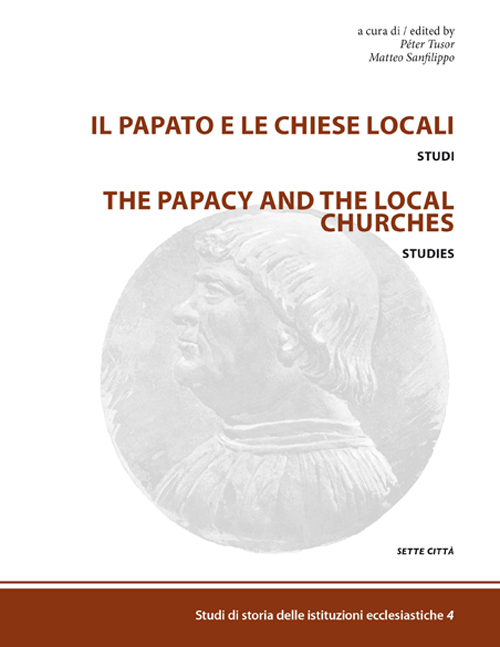 Il papato e le chiese locali. Studi-The papacy and the local churches. Studies. Ediz. bilingue