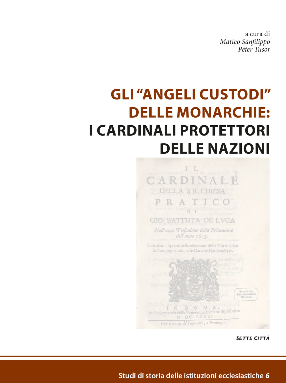 Gli «angeli custodi» delle monarchie: i cardinali protettori delle nazioni