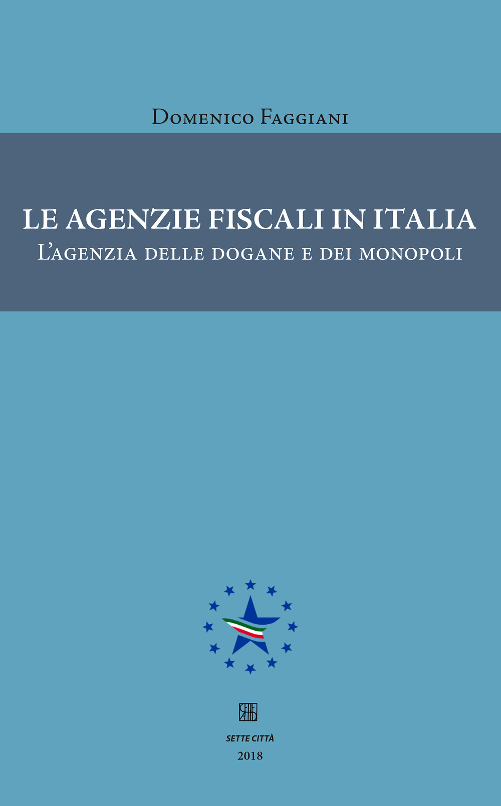 Le agenzie fiscali in Italia. L'agenzia delle dogane e dei monopoli