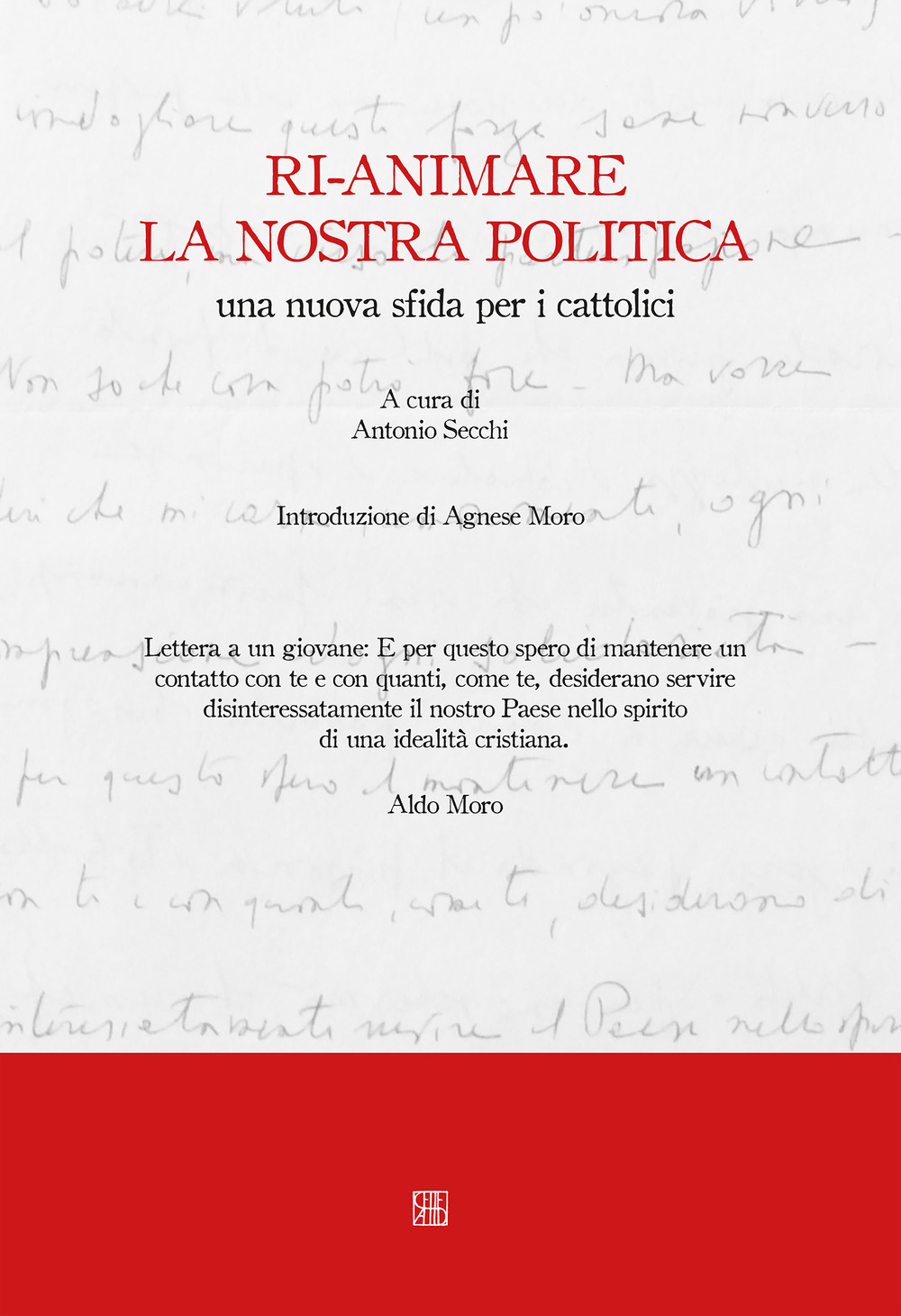 Ri-animare la nostra politica, una nuova sfida per i cattolici