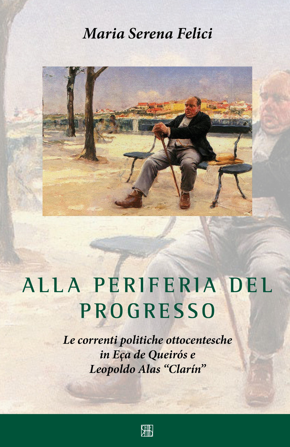 Alla periferia del progresso. Le correnti politiche ottocentesche in Eça de Queirós e Leopoldo Alas «Clarín»