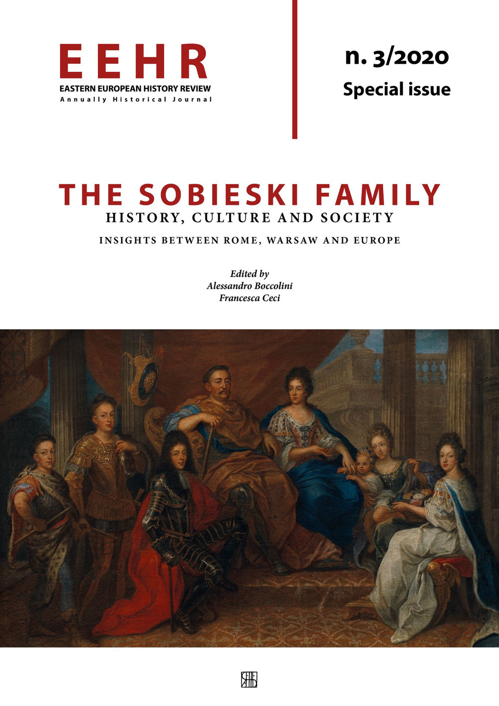 Eastern European history review. Annually?historical?journal (2020). Vol. 3: The Sobieski family. History, Culture and Society. Insights between Rome, Warsaw and Europe