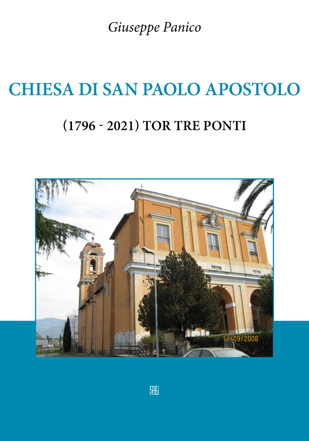 Chiesa di San Paolo Apostolo (1796-2021) Tor Tre Ponti