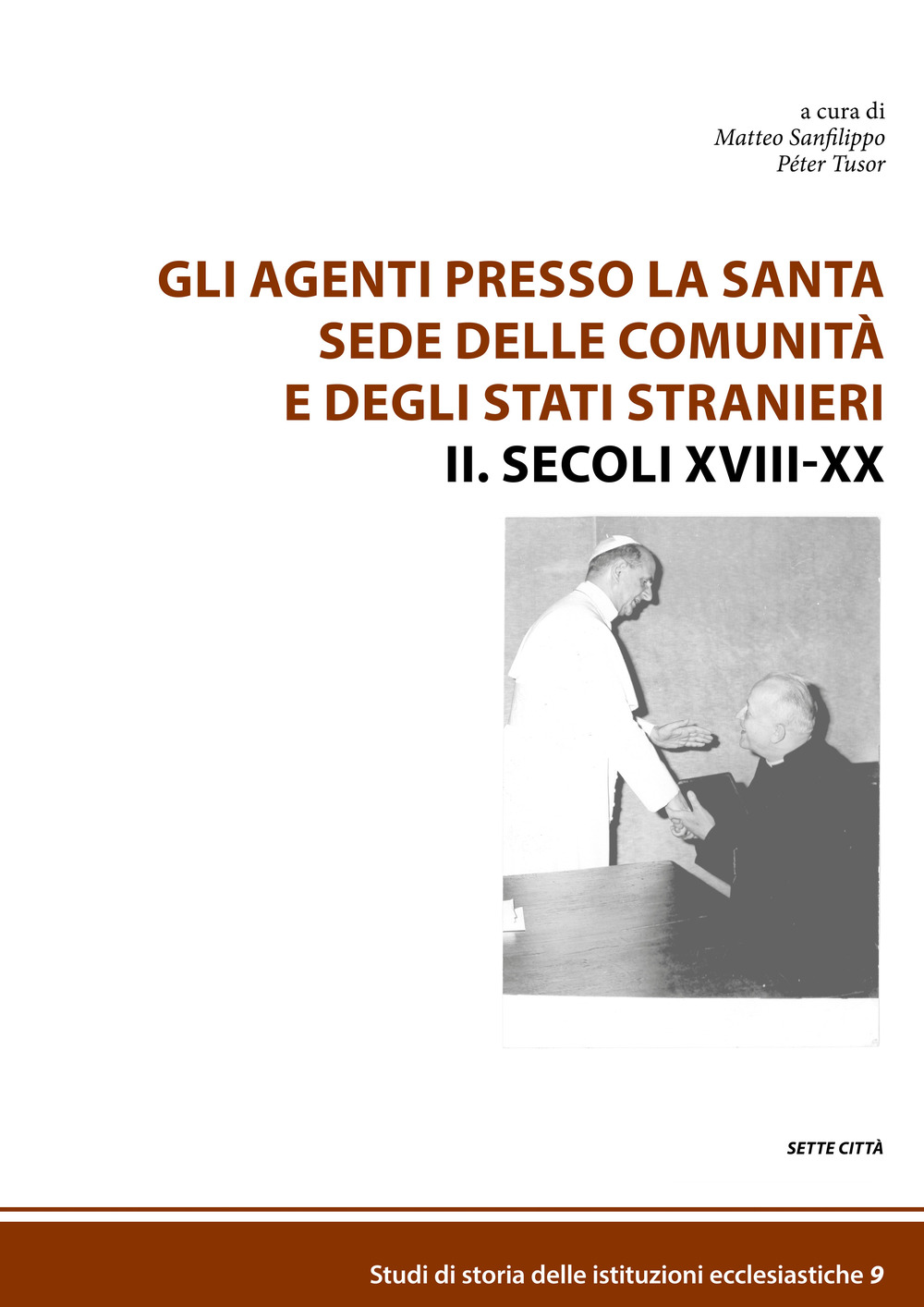 Gli agenti presso la Santa Sede delle comunità e degli Stati stranieri. Vol. 2: Secoli XVIII-XX