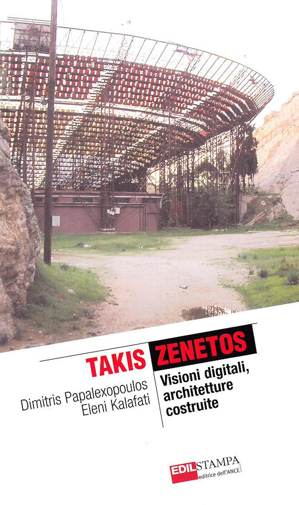 Takis Zenetos. Visioni digitali, architetture costruite