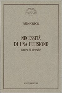 Necessità di una illusione. Lettura di Nietzsche