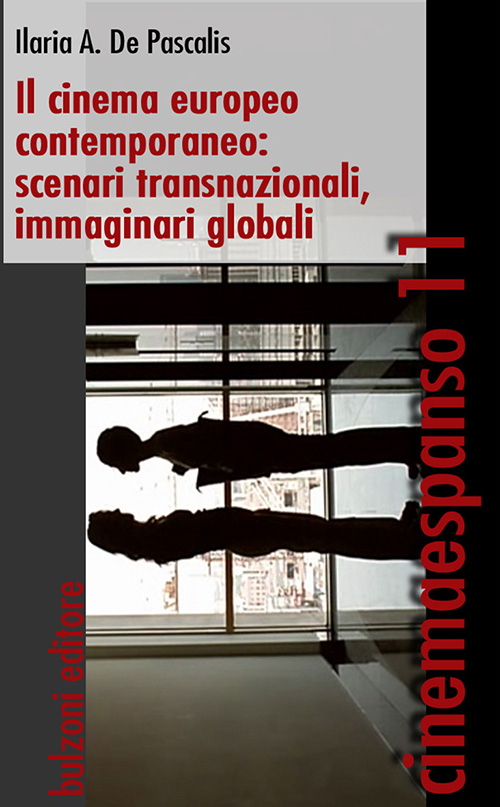 Il cinema europeo contemporaneo. Scenari transnazionali, immaginari, globali