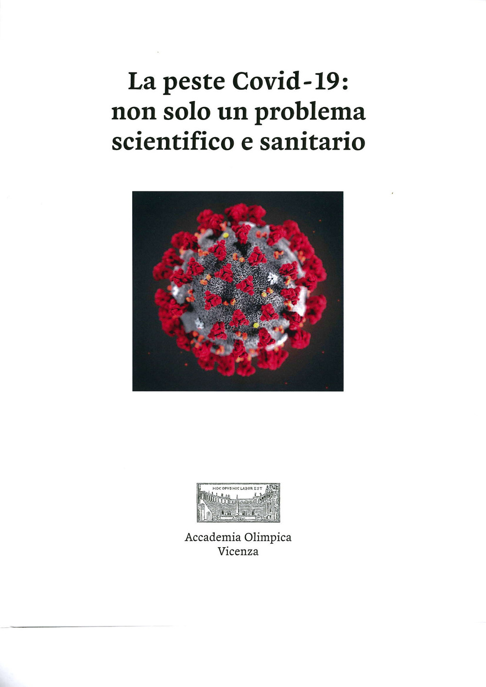 La peste Covid-19: non solo un problema scientifico e sanitario