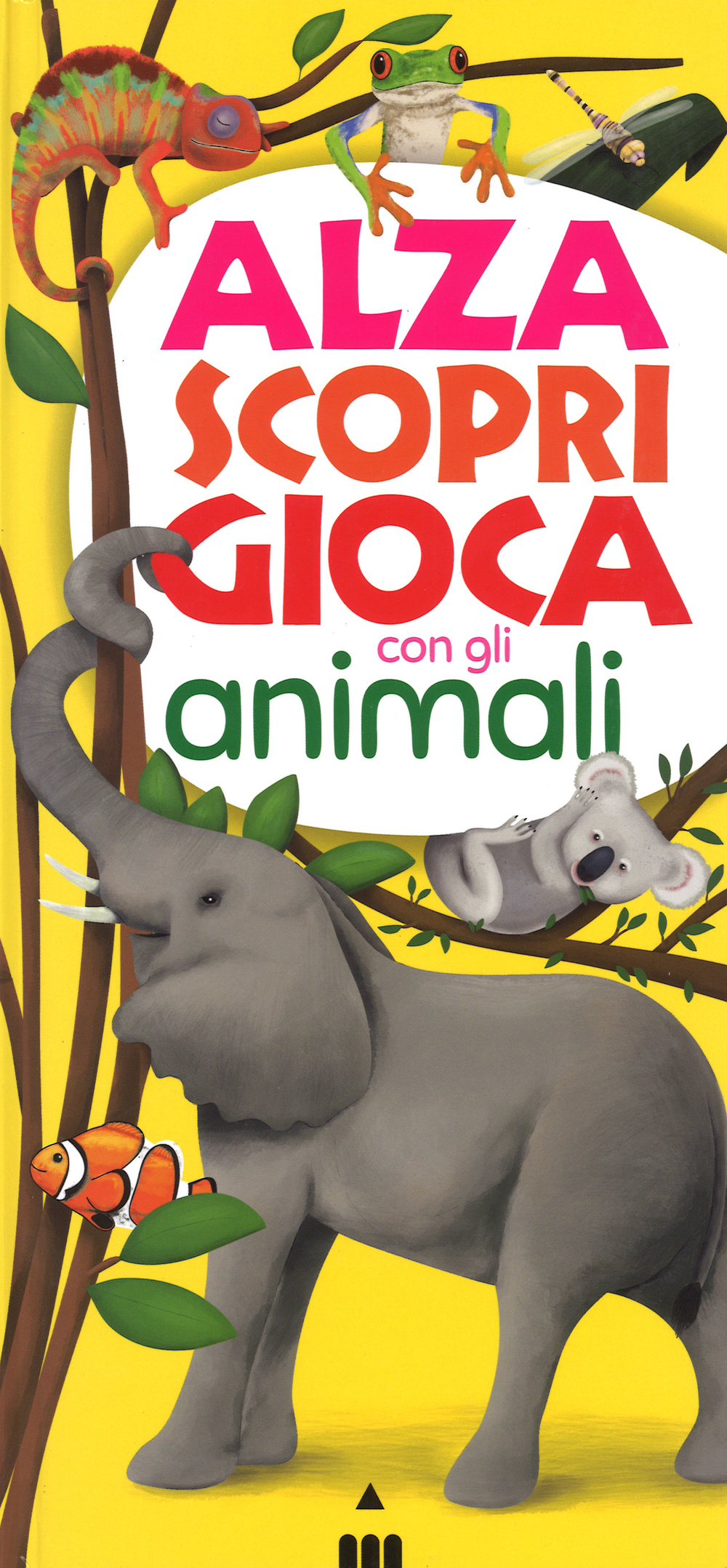 Alza scopri gioca con gli animali. Ediz. illustrata