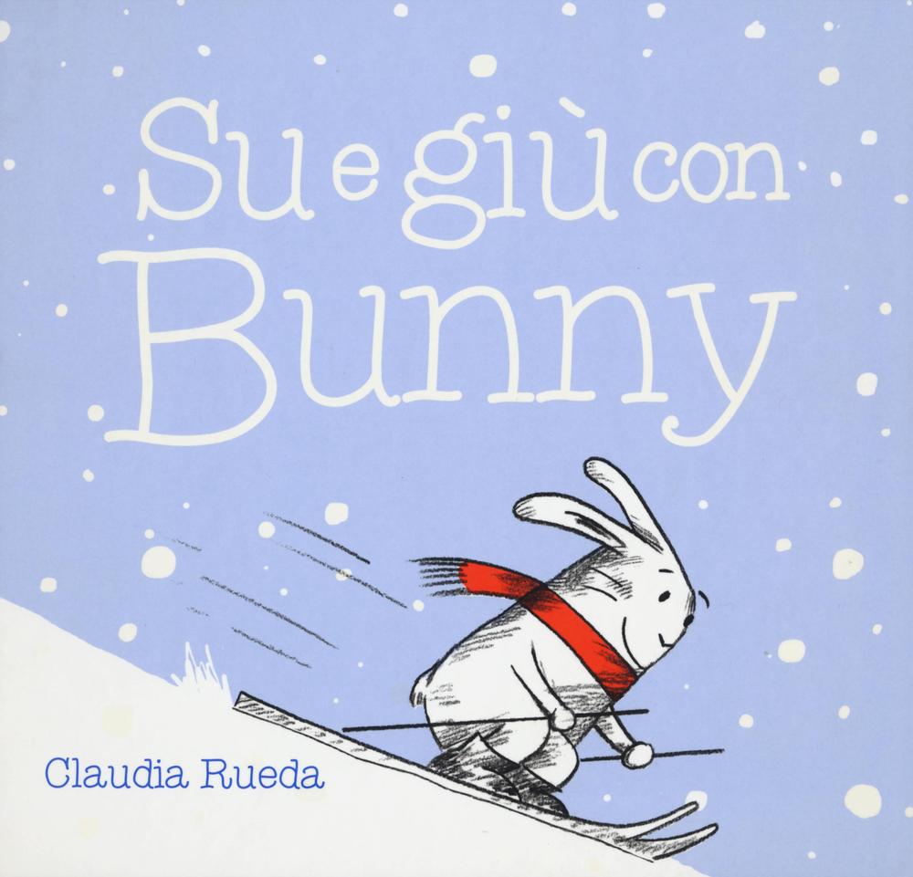 Su e giù con Bunny. Ediz. illustrata