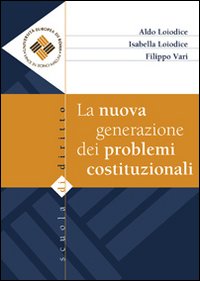 La nuova generazione dei problemi costituzionali