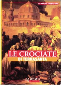 Le crociate di Terra Santa