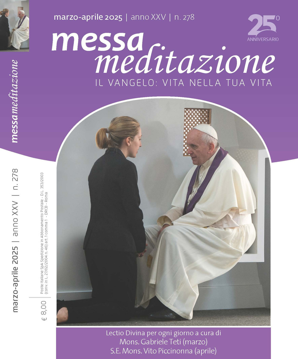 Messa meditazione. Il Vangelo: vita nella tua vita (2025). Vol. 2: Marzo-aprile