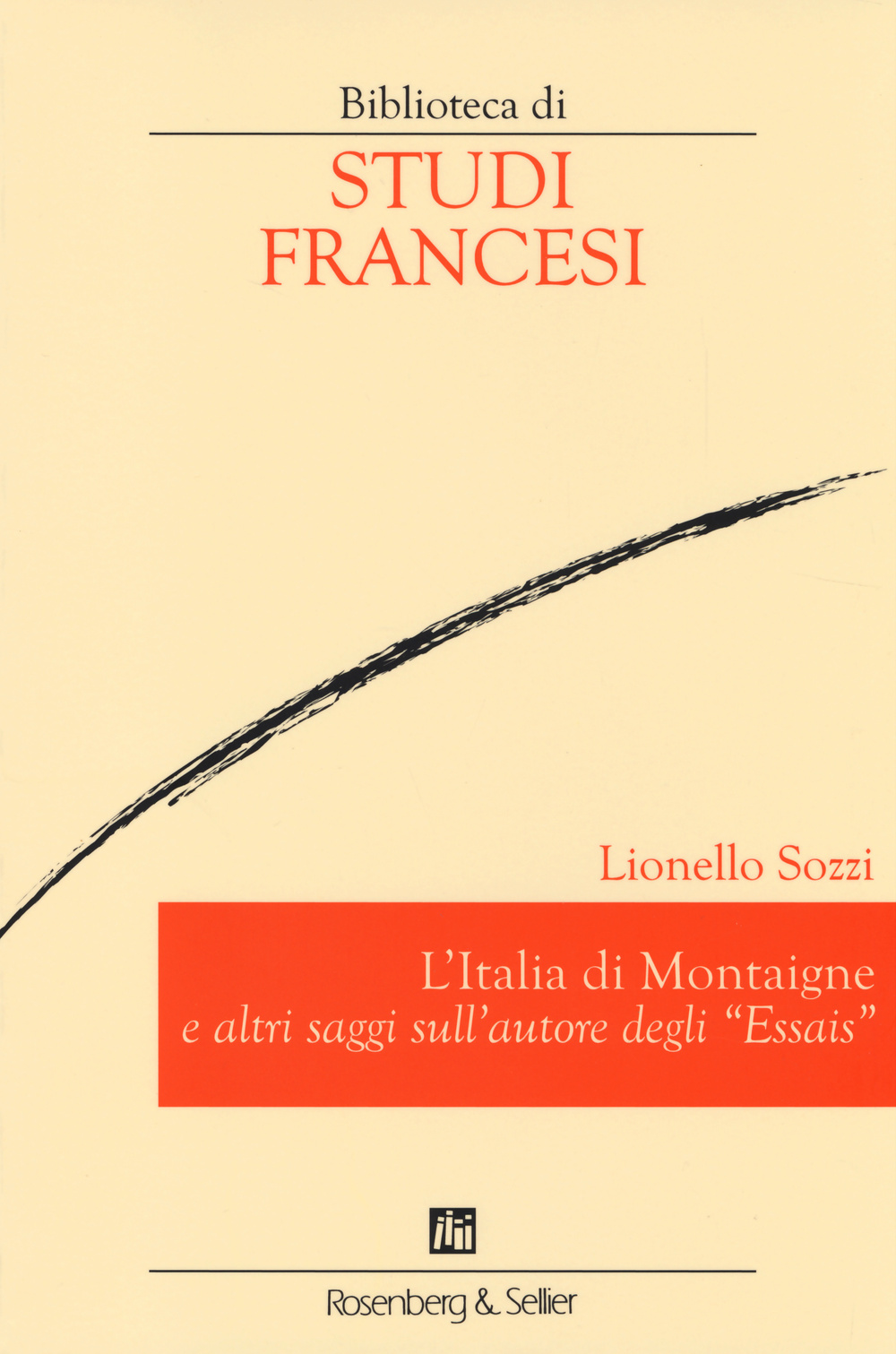 L'Italia di Montaigne e altri saggi sull'autore degli «Essais»