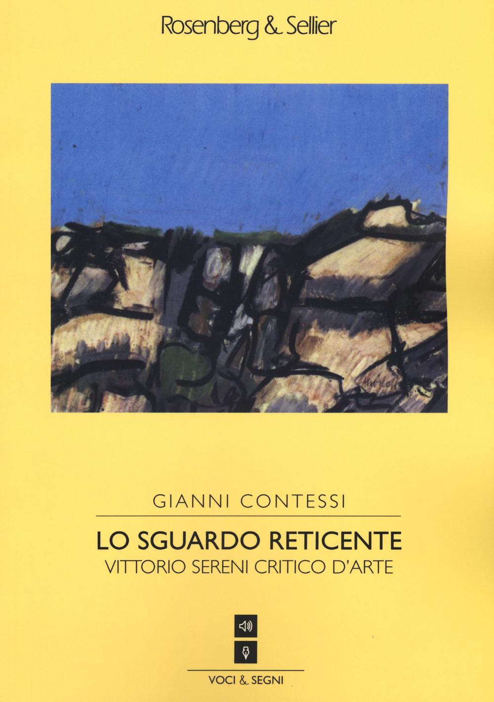 Lo sguardo reticente. Vittorio Sereni critico d'arte