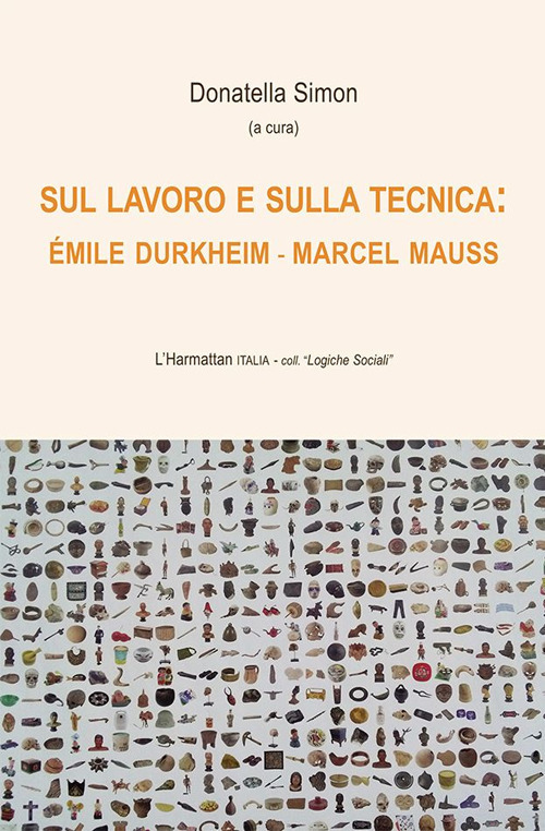 Sul lavoro e sulla tecnica: Émile Durkheim - Marcel Mauss 