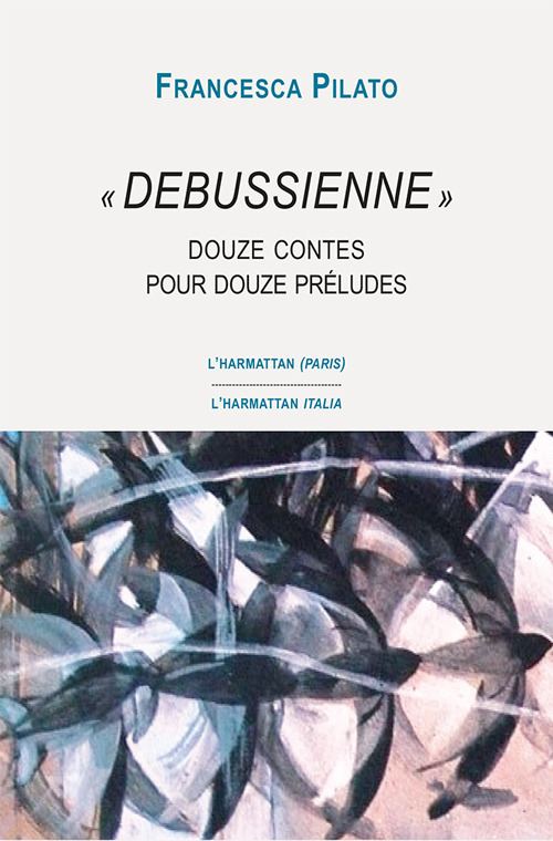«Debussienne». Douze contes pour douze préludes