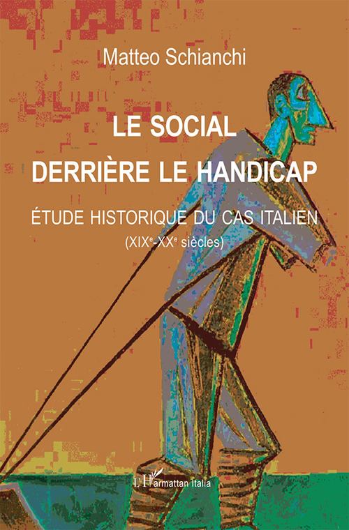 Le social derrière le handicap. Étude historique du cas italien (XIXe-XXe siècles)
