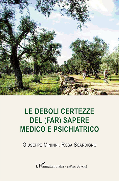 Le deboli certezze del (far) sapere medico e psichiatrico