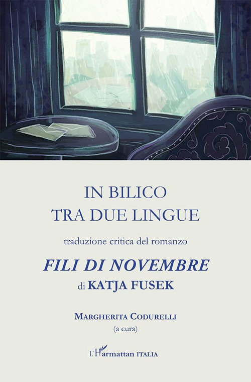 In bilico tra due lingue. Traduzione critica del romanzo 