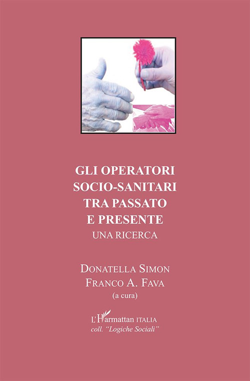 Gli operatori socio-sanitari tra passato e presente. Una ricerca