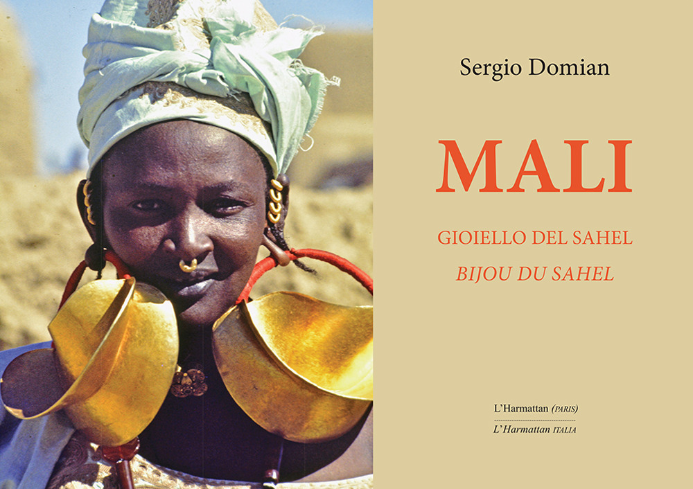 Mali. Gioiello del Sahel-Bijou du Sahel. Ediz. illustrata