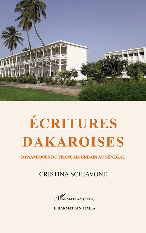 Écritures dakaroises. Dynamiques du français urbain au Sénégal
