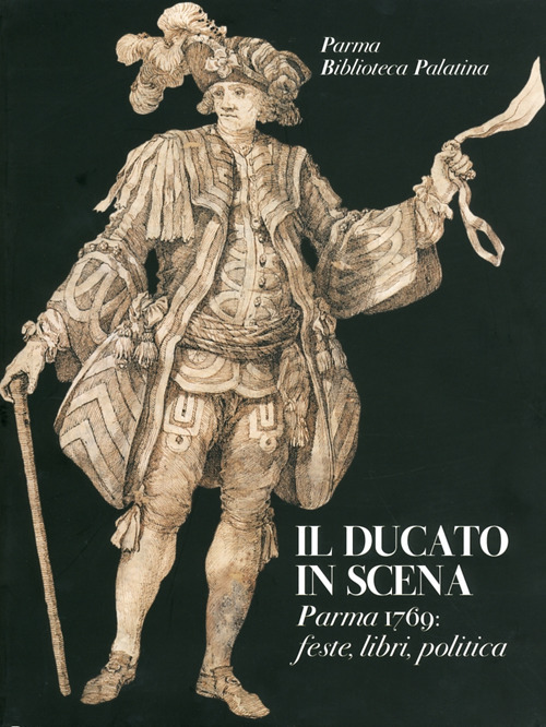 Il ducato in scena. Ediz. illustrata