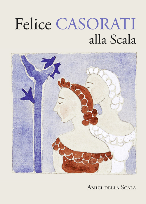 Felice Casorati alla Scala. Ediz. illustrata