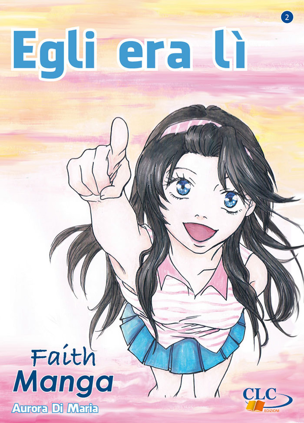 Egli era lì. Faith manga. Vol. 2
