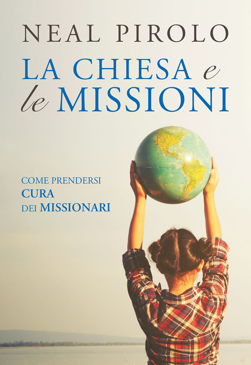 La Chiesa e le missioni. Come prendersi cura dei missionari