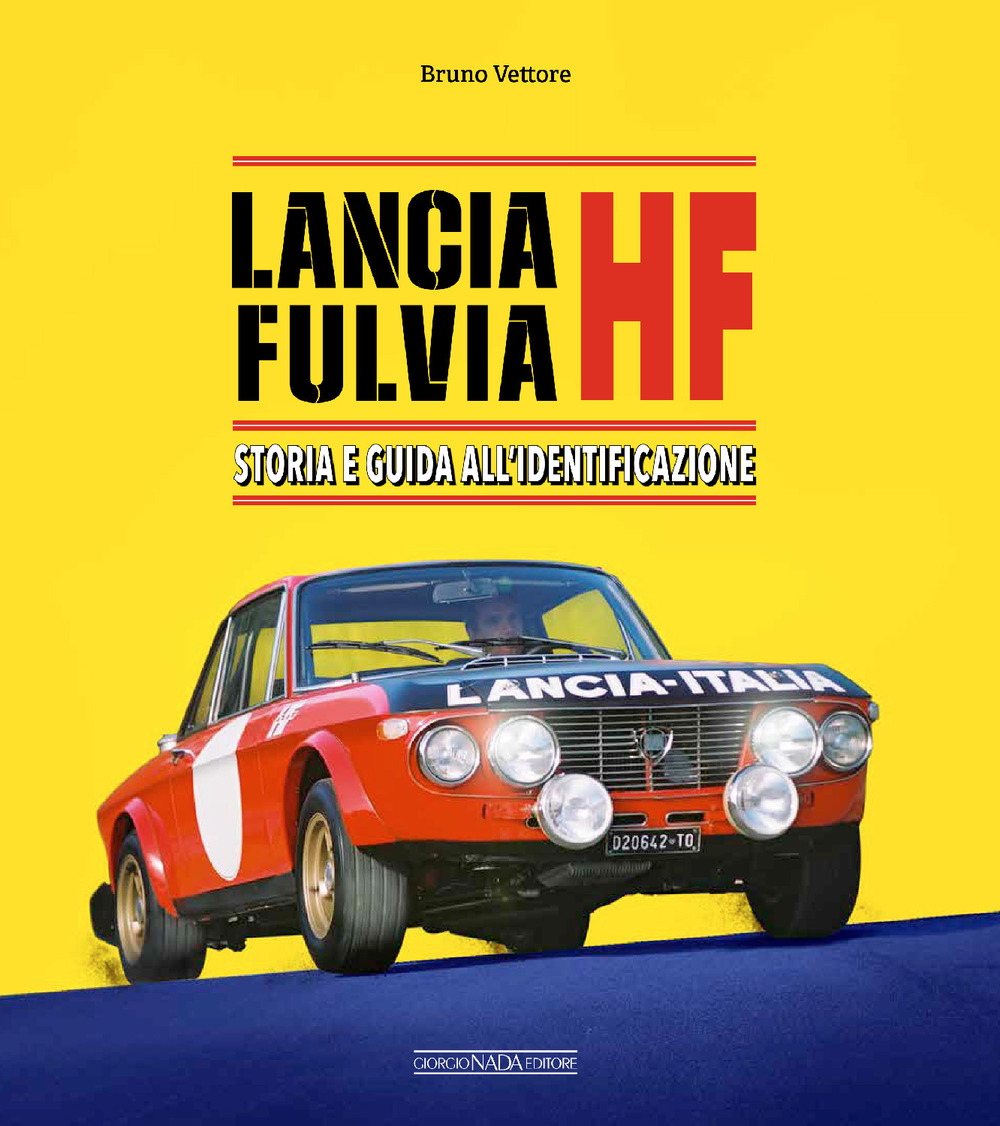 Lancia Fulvia HF. Storia e guida all'identificazione