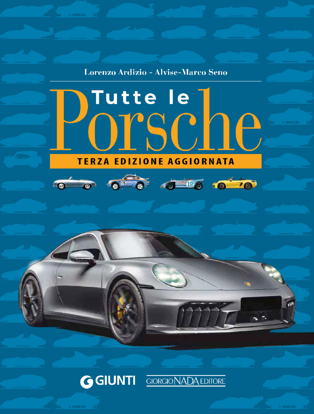 Tutte le Porsche. Ediz. ampliata