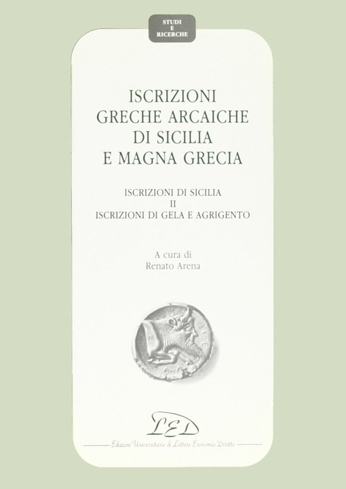 Iscrizioni greche arcaiche di Sicilia e Magna Grecia. Vol. 2: Iscrizioni di Gela e Agrigento