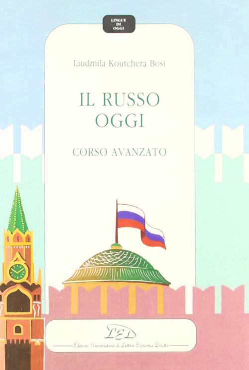 Il russo oggi. Corso avanzato