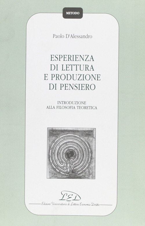 Esperienza di lettura e produzione di pensiero. Introduzione alla filosofia teoretica