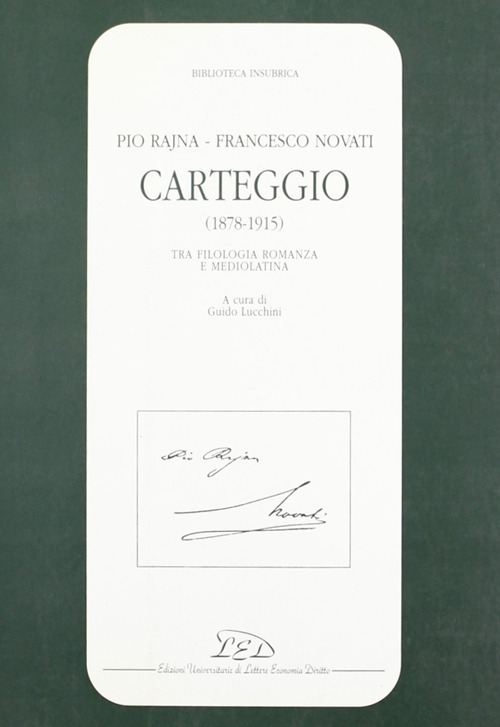 Carteggio (1878-1915). Tra filologia romanza e mediolatina