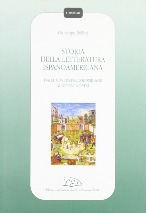 Storia della letteratura ispanoamericana. Dalle civiltà precolombiane ai giorni nostri