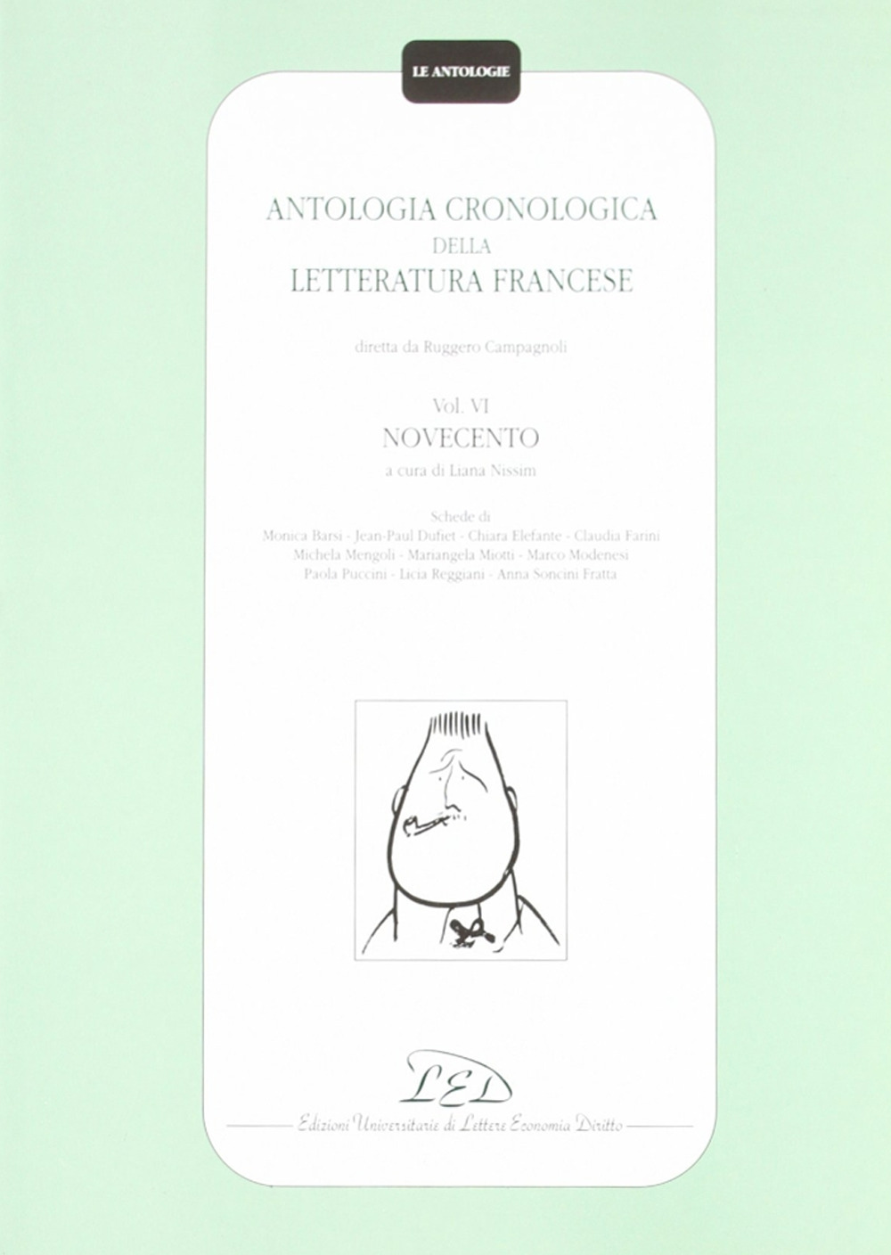 Antologia cronologica della letteratura francese. Vol. 6: Novecento