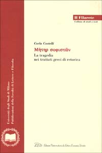 Meter sophiston. La tragedia nei trattati greci di retorica