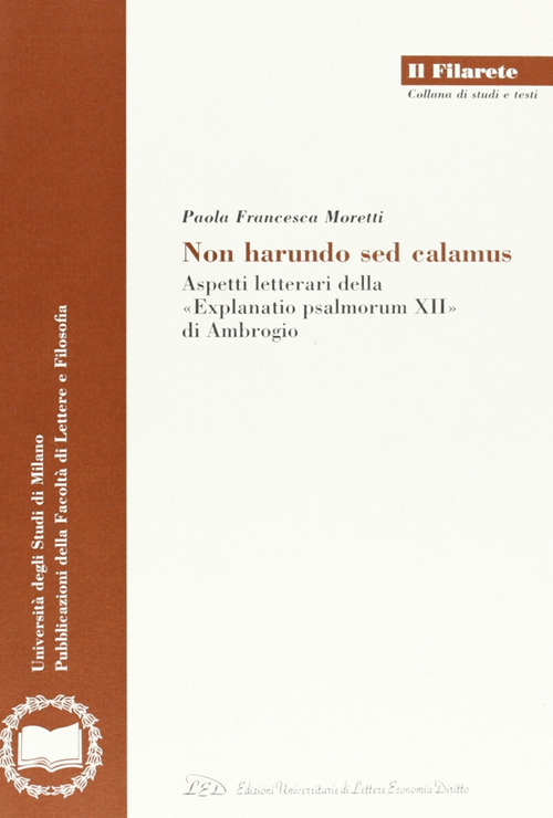 Non harundo sed calamus. Aspetti letterari della «Explanatio psalmorum XII» di Ambrogio