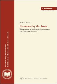 Grammar by the book. The passive in pedagogical grammars for EFL/ESL teachers