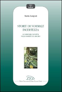 Storie di normale incertezza. Le sfide dell'identità nella società del rischio