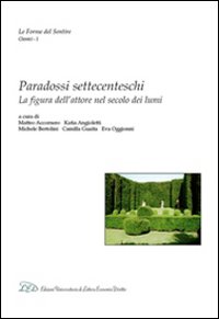 Paradossi settecenteschi. La figura dell'attore nel secolo dei Lumi