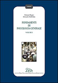 Fondamenti di psicologia generale. Vol. 1