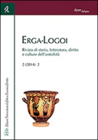 Erga-logoi. Rivista di storia, letteratura, diritto e culture dell'antichità (2014). Vol. 2