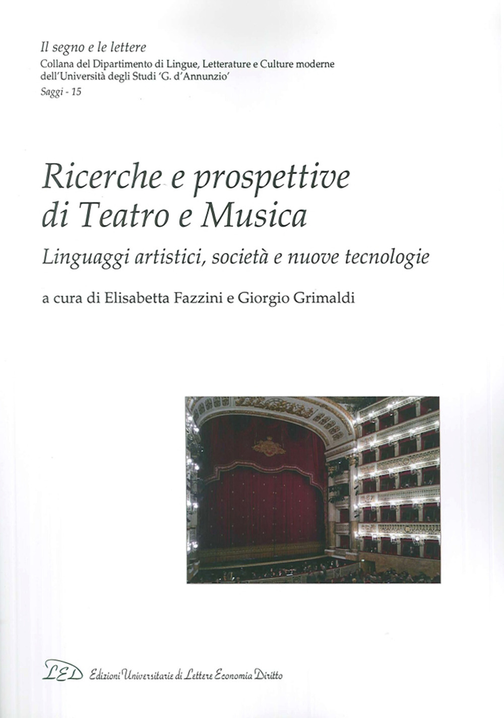 Ricerche e prospettive di teatro e musica. Linguaggi artistici, società e nuove tecnologie