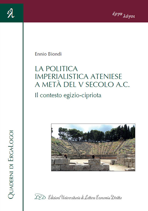 La politica imperialistica ateniese a metà del V Secolo a.C. Il contesto egizio-cipriota