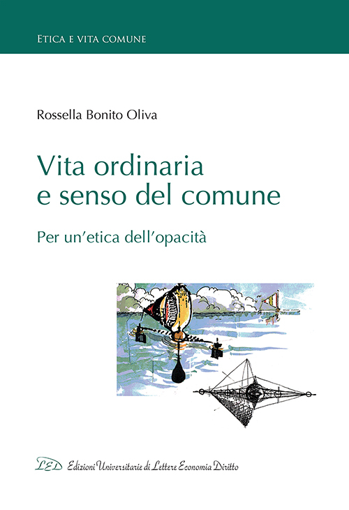 Vita ordinaria e senso del comune. Per un'etica dell'opacità