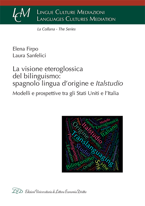 La visione eteroglossica del bilinguismo: spagnolo lingua d'origine e Italstudio. Modelli e prospettive tra gli Stati Uniti e l'Italia